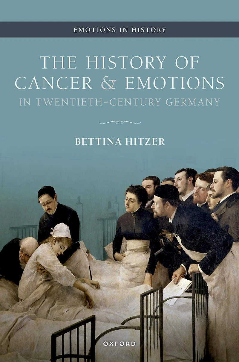 The History of Cancer and Emotions Twentieth-Century Germany