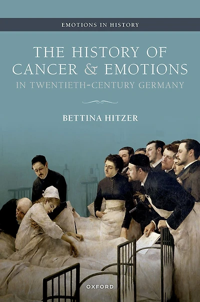 The History of Cancer and Emotions Twentieth-Century Germany