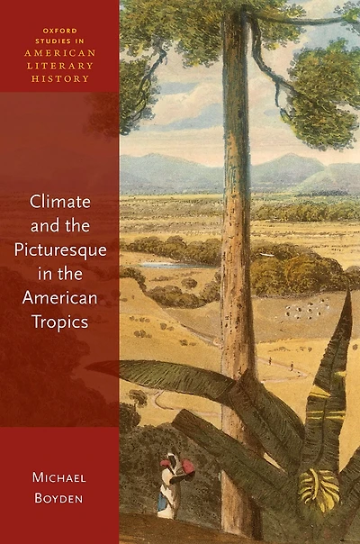 Climate and the Picturesque American Tropics