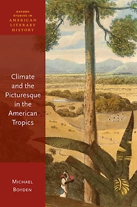 Climate and the Picturesque American Tropics
