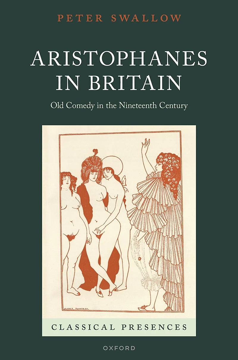 Aristophanes Britain: Old Comedy the Nineteenth Century