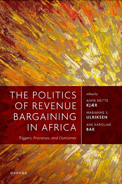 The Politics of Revenue Bargaining Africa: Triggers, Processes, and Outcomes