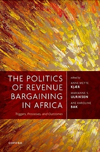 The Politics of Revenue Bargaining Africa: Triggers, Processes, and Outcomes