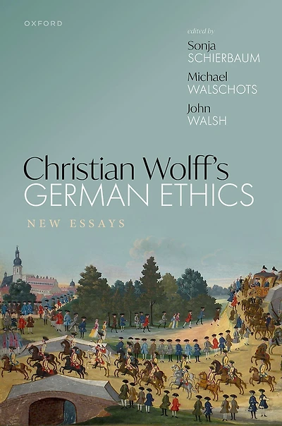 Christian Wolff's German Ethics: New Essays