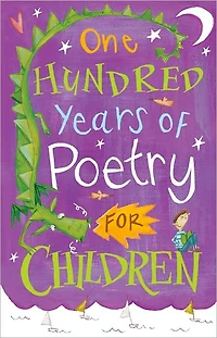 One Hundred Years of Poetry: For Children