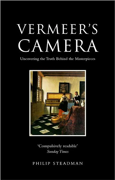 Vermeer's Camera: Uncovering the Truth behind the Masterpieces