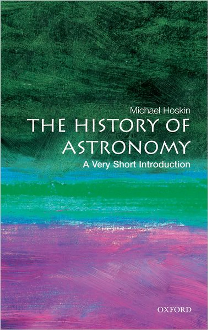 The History of Astronomy: A Very Short Introduction