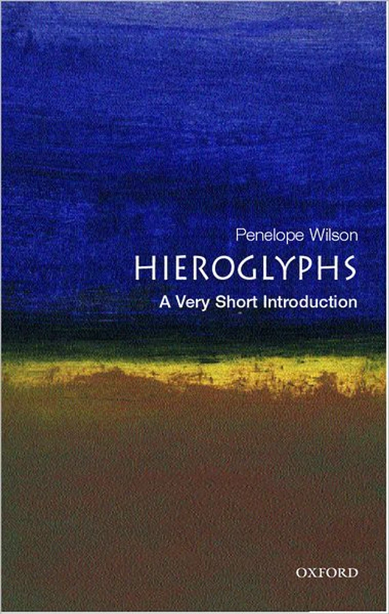 Hieroglyphs: A Very Short Introduction