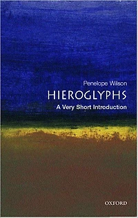 Hieroglyphs: A Very Short Introduction