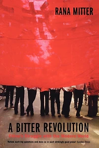 A Bitter Revolution: China's Struggle with the Modern World