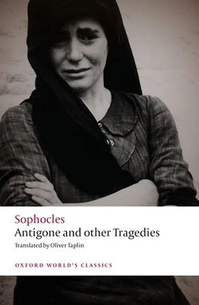 Antigone and other Tragedies: Antigone, Deianeira, Electra