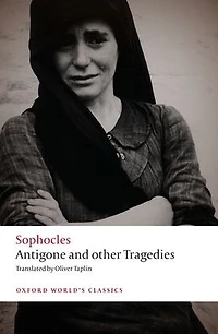 Antigone and other Tragedies: Antigone, Deianeira, Electra