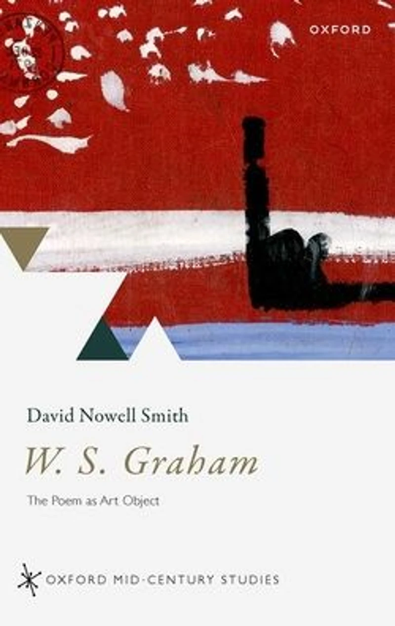 W. S. Graham: The Poem as Art Object
