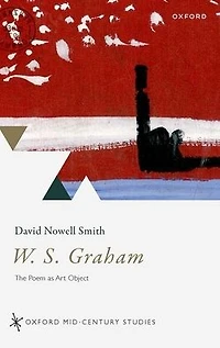 W. S. Graham: The Poem as Art Object