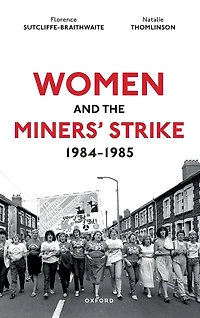 Women and the Miners' Strike, 1984-1985