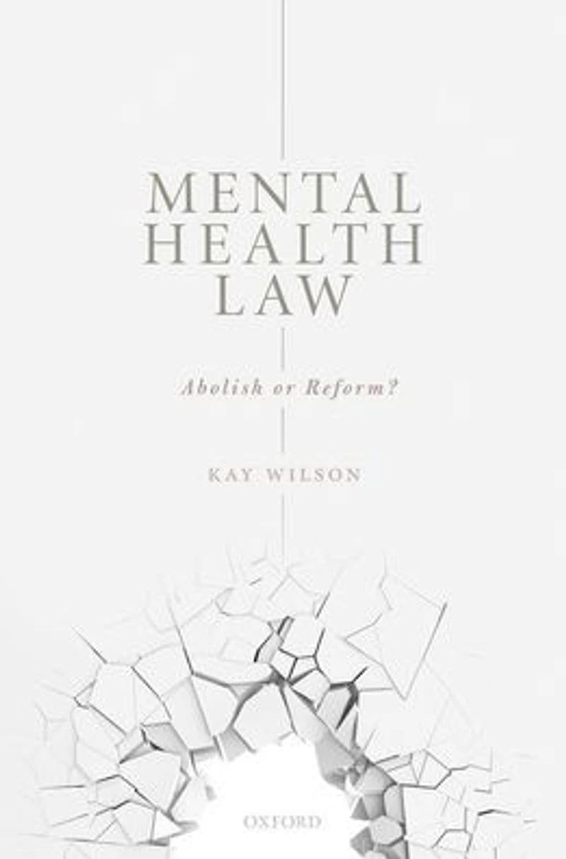 Mental Health Law: Abolish or Reform?