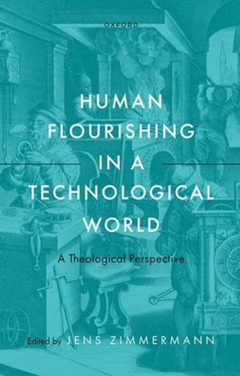 Human Flourishing A Technological World: Theological Perspective