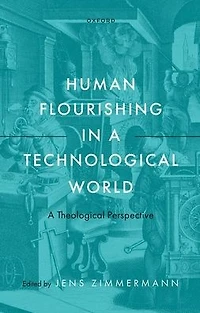 Human Flourishing A Technological World: Theological Perspective