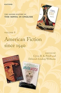 the Oxford History of Novel English: Volume 8: American Fiction since 1940