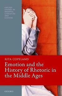 Emotion and the History of Rhetoric Middle Ages