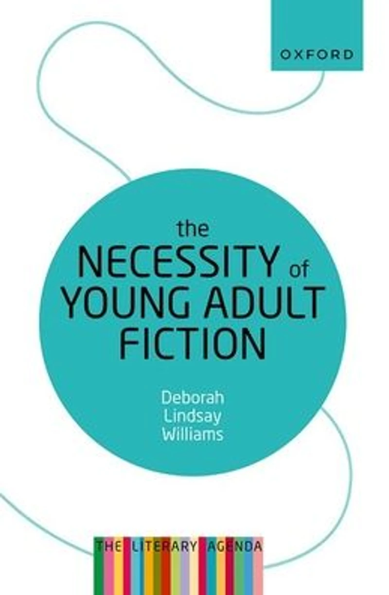 The Necessity of Young Adult Fiction: Literary Agenda