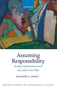 Assuming Responsibility: Ecstatic Eudaimonism and the Call to Live Well