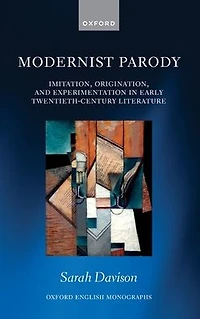 Modernist Parody: Imitation, Origination, and Experimentation Early Twentieth-Century Literature