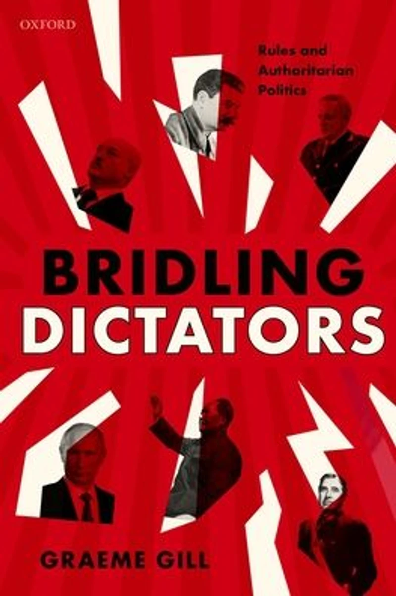 Bridling Dictators: Rules and Authoritarian Politics