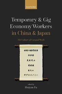Temporary and Gig Economy Workers China Japan: The Culture of Unequal Work