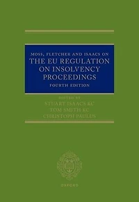 Moss, Fletcher and Isaacs on The EU Regulation Insolvency Proceedings