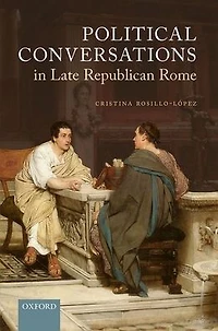 Political Conversations Late Republican Rome
