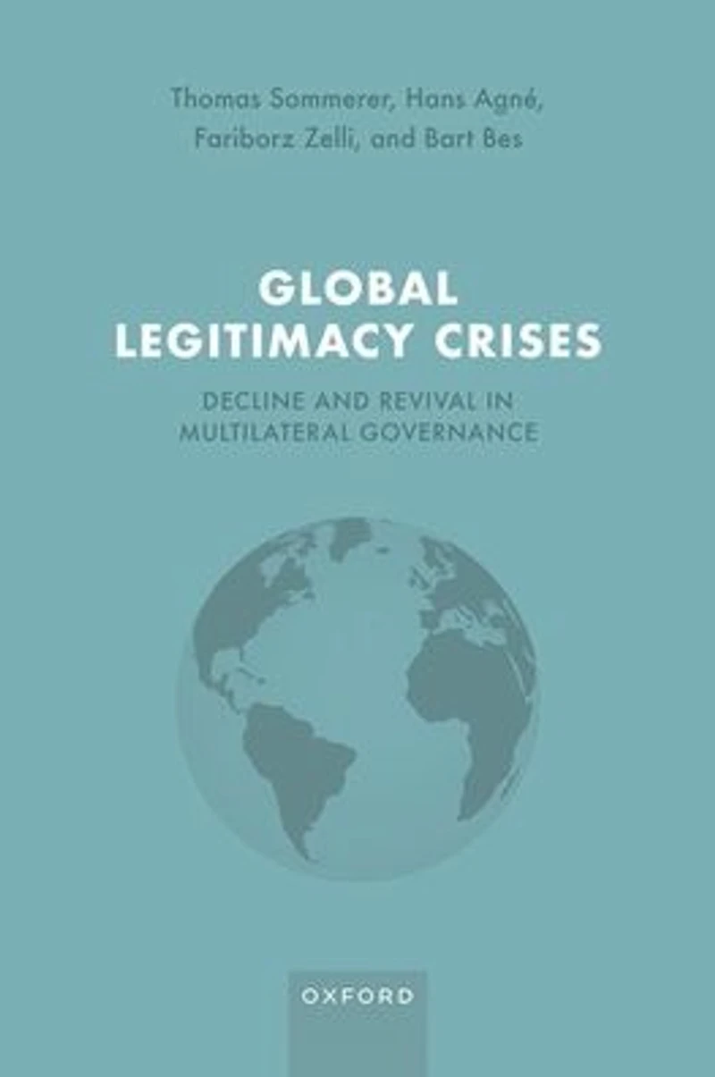 Global Legitimacy Crises: Decline and Revival Multilateral Governance