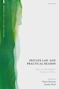 Private Law and Practical Reason: Essays on John Gardner's Theory