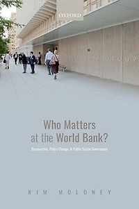 Who Matters at the World Bank?: Bureaucrats, Policy Change, and Public Sector Governance