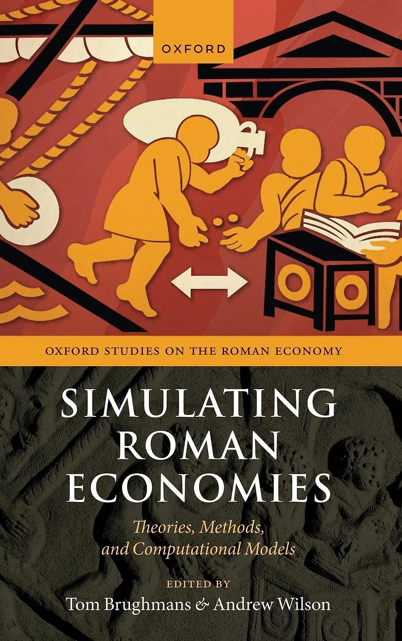 Simulating Roman Economies: Theories, Methods, and Computational Models