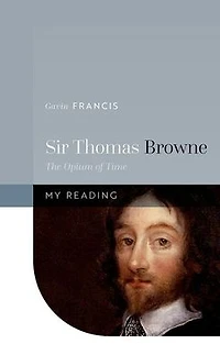 Sir Thomas Browne: The Opium of Time