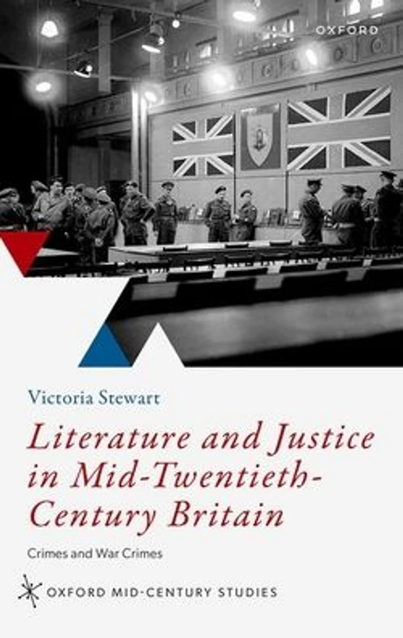 Literature and Justice Mid-Twentieth-Century Britain: Crimes War