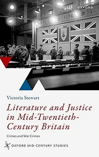 Literature and Justice Mid-Twentieth-Century Britain: Crimes War