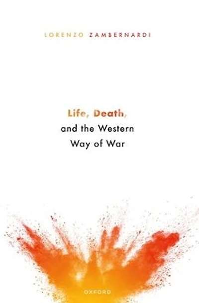 Life, Death, and the Western Way of War