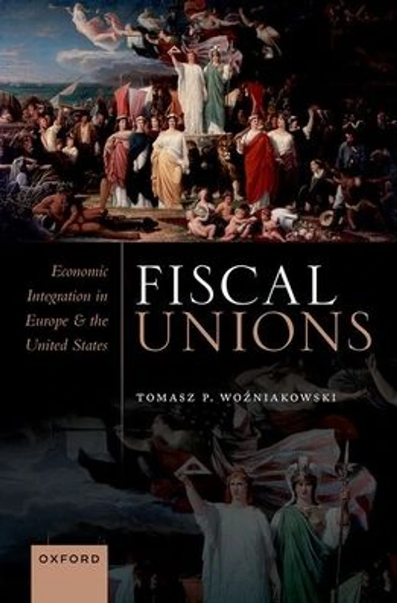 Fiscal Unions: Economic Integration Europe and the United States