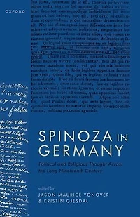 Spinoza Germany: Political and Religious Thought Across the Long Nineteenth Century