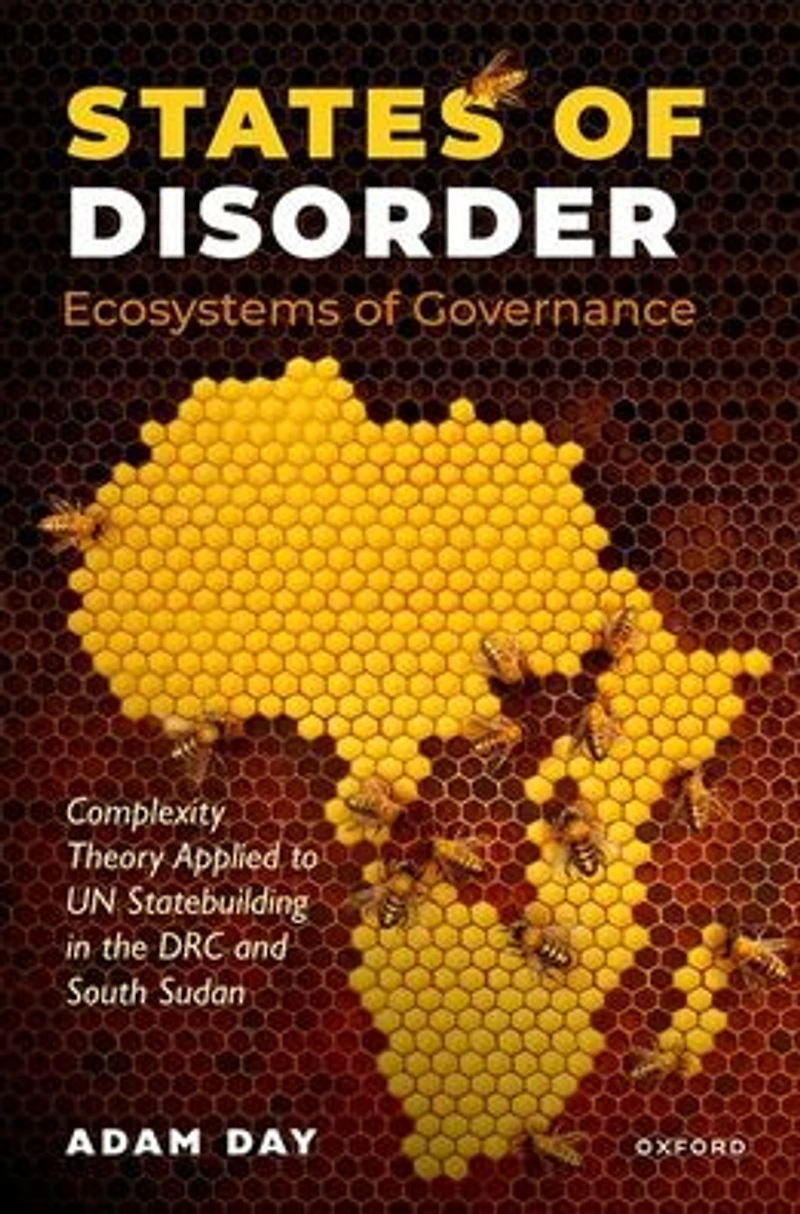 States of Disorder, Ecosystems Governance: Complexity Theory Applied to UN Statebuilding the DRC and South Sudan
