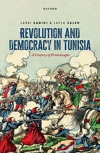Revolution and Democracy Tunisia: A Century of Protestscapes