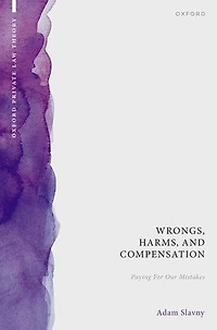 Wrongs, Harms, and Compensation: Paying for our Mistakes