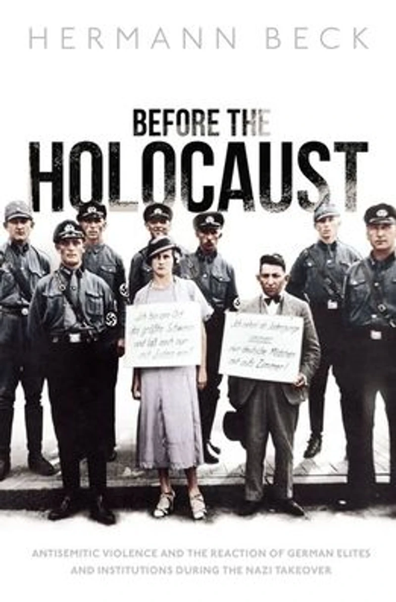 Before the Holocaust: Antisemitic Violence and Reaction of German Elites Institutions during Nazi Takeover