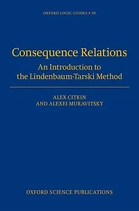 Consequence Relations: An Introduction to the Lindenbaum-Tarski Method