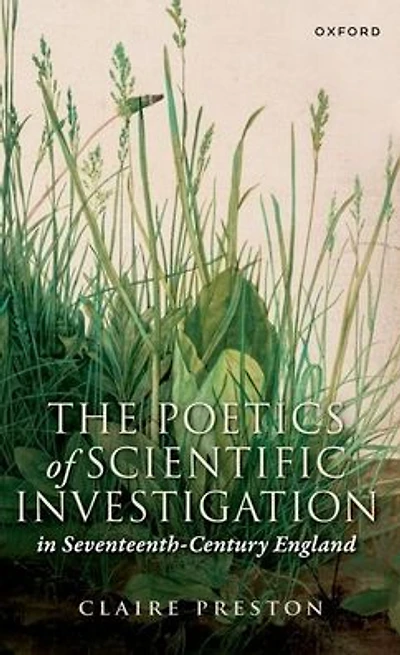 The Poetics of Scientific Investigation in Seventeenth-Century England