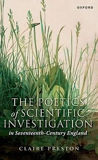 The Poetics of Scientific Investigation in Seventeenth-Century England