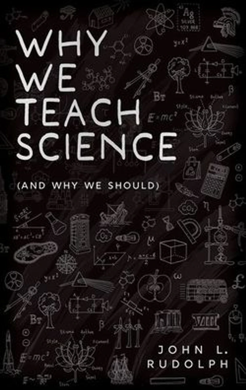 Why We Teach Science: (and Should)