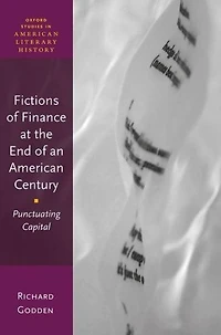 Fictions of Finance at the End an American Century: Punctuating Capital